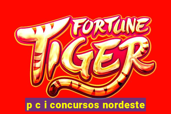 p c i concursos nordeste